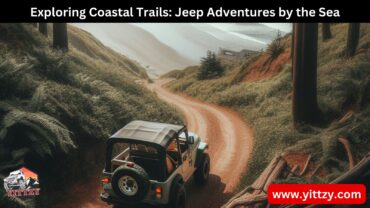 Exploring Coastal Trails: Jeep Adventures by the Sea