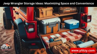 Jeep Wrangler Storage Ideas: Maximizing Space and Convenience